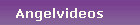 Angelvideos