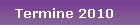 Termine 2010